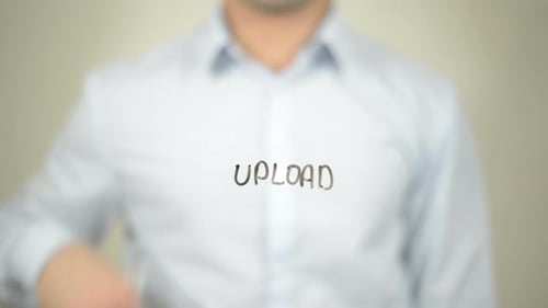 Upload, Businessman Writing on Transparent Screen