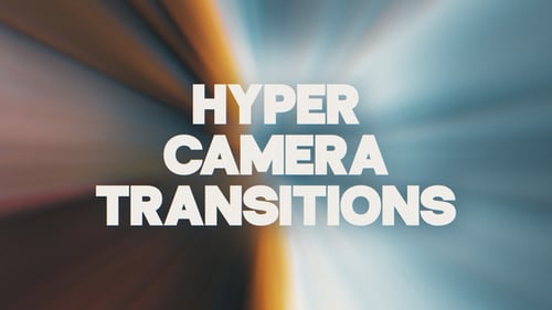 Camera Hyper Transitions