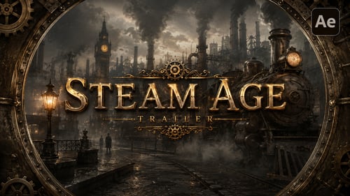 Steam Age Trailer - Epic Steampunk Industrial Fantasy For After Effects