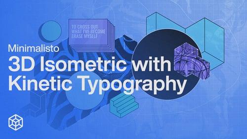 Minimalisto - 3D Isometric with Kinetic Typography