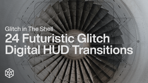 Glitch In The Shell — 24 futuristische Glitch-Digital-HUD-Übergänge