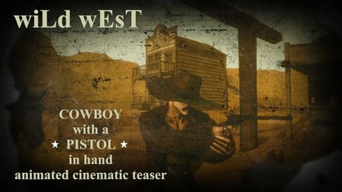 Wild West : Cinematic Animated Teaser Video of a Strong Cowboy