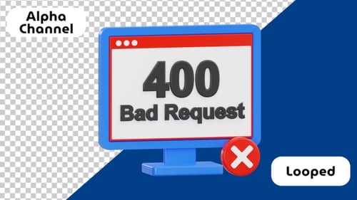 400 Bad Request Error, 3D Animation | Alpha Channel