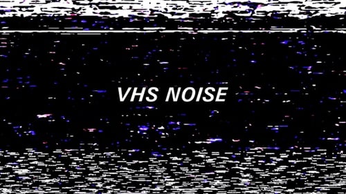 VHS Noise