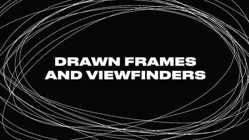 Animated Hand-Drawn Frames and Viewfinders