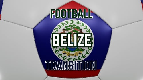 Football Belize Transition | UHD | 60fps