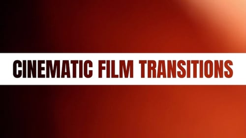 Cinematic Film Transitions