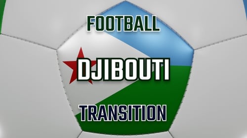 Football Djibouti Transition | UHD | 60fps