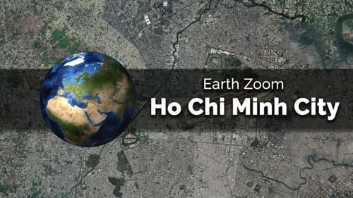 Ho Chi Minh City (Vietnam) Earth Map Zoom to the City from Space