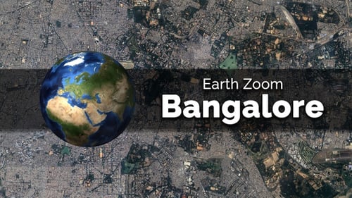 Bangalore (India) Earth Map Zoom to the City from Space