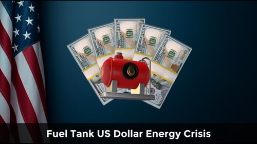 Fuel Tank US Dollar Energy Crisis