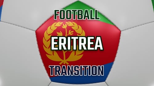 Football Eritrea Transition | UHD | 60fps
