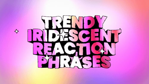 Pack Of Trendy Iridescent Reaction Phrases