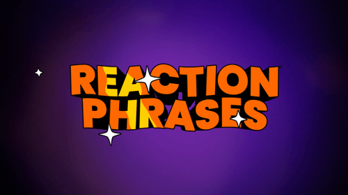 Colorful & Trendy Reaction Phrases