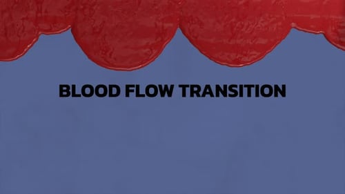 Fluid Blood Flow Screen Wipe Transition