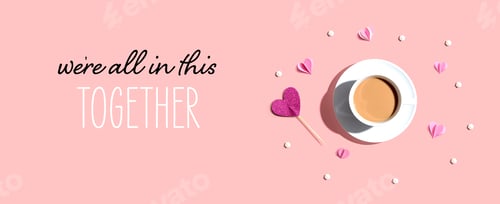 Preview: We Are All In This Together Message With A Cup Of Coffee And Paper Hearts - Flat Lay