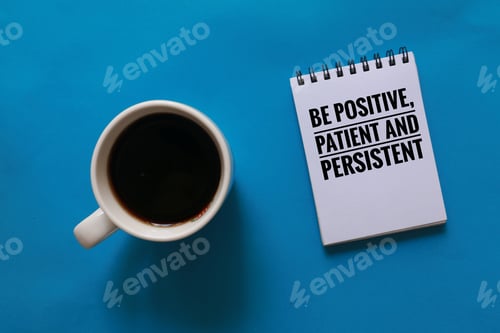 Preview: Inspirational and Motivational quotes Be positive, patient and persistence
