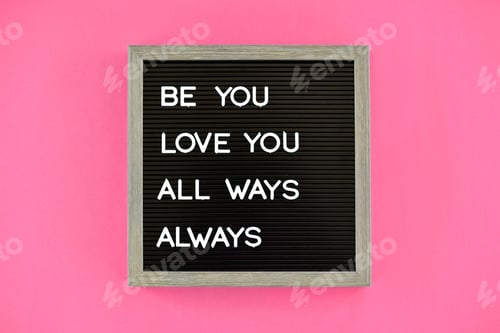 Preview: Be you, love you, all ways, always - mental health Inspirational, personal mantra, self acceptance