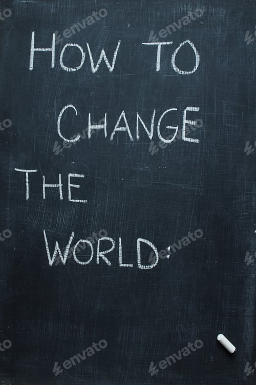 Preview: How to change the world chalkboard