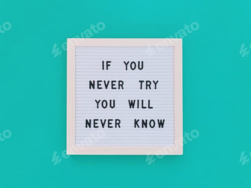 Preview: If you never try, you will never know. Quote. Quotes. Message board.