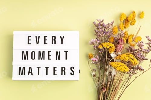 Preview: Lightbox with text every moment matters. Mental health, positive thinking idea