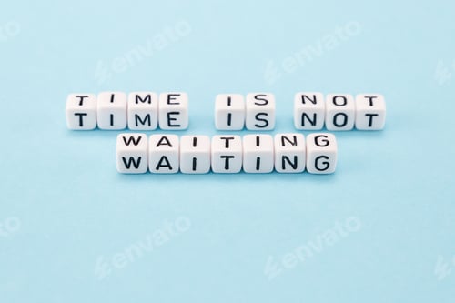 Time Is Not Waiting Block Lettering on Blue