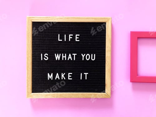 Preview: Life is what you make it