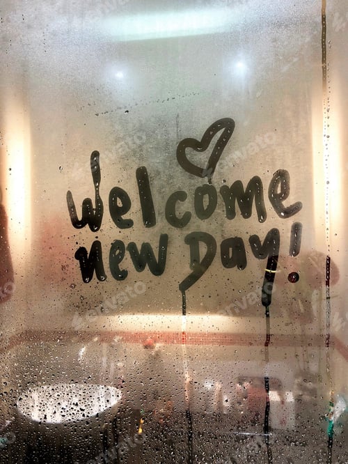 Preview: Welcome new day! Words of encouragement at the beginning of the day after a refreshing shower.
