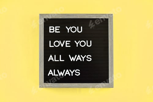 Preview: Be you, love you, all ways, always - mental health Inspirational, personal mantra, self acceptance