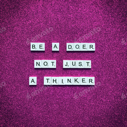 Preview: Be a doer, not just a thinker.