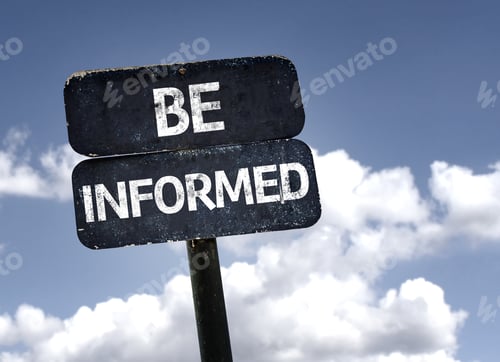 Preview: Be Informed Sign With Clouds And Sky Background