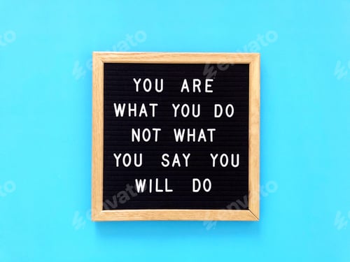 Preview: You are what you do, not what you say you will do