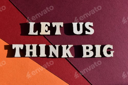 Preview: Let Us Think Big, phrase as banner headline