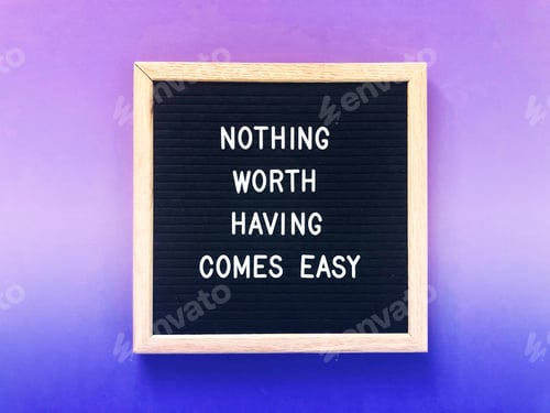 Preview: Nothing worth having comes easy