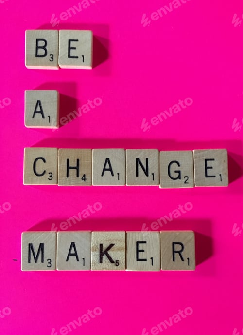 Preview: BE A CHANGE MAKER